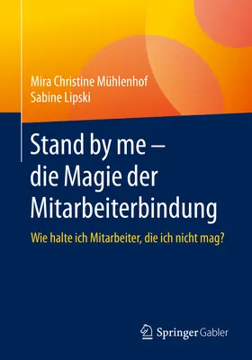 Mühlenhof / Lipski | Stand by me – die Magie der Mitarbeiterbindung | E-Book | sack.de