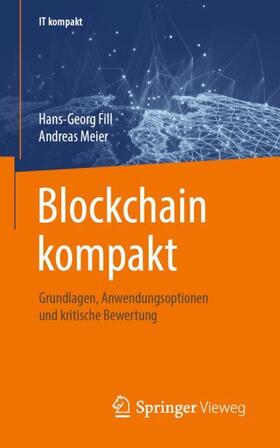 Meier / Fill | Blockchain kompakt | Buch | 978-3-658-27460-3 | sack.de