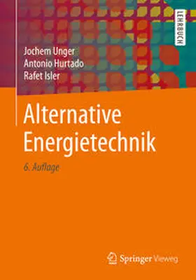 Unger / Hurtado / Isler | Alternative Energietechnik | E-Book | sack.de