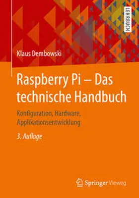 Dembowski |  Raspberry Pi – Das technische Handbuch | eBook | Sack Fachmedien
