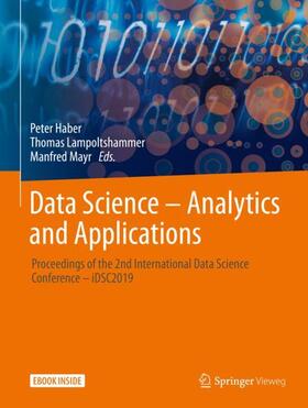 Haber / Lampoltshammer / Mayr | Data Science – Analytics and Applications | Medienkombination | 978-3-658-27494-8 | sack.de