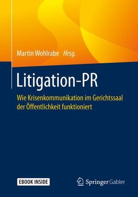 Wohlrabe | Litigation-PR | Medienkombination | 978-3-658-27496-2 | sack.de