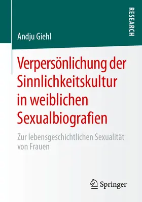 Giehl | Verpersönlichung der Sinnlichkeitskultur in weiblichen Sexualbiografien | E-Book | www.sack.de