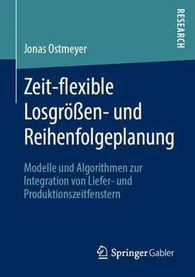 Ostmeyer |  Zeit-flexible Losgrößen- und Reihenfolgeplanung | Buch |  Sack Fachmedien