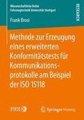 Brosi |  Methode zur Erzeugung eines erweiterten Konformitätstests für Kommunikationsprotokolle am Beispiel der ISO 15118 | Buch |  Sack Fachmedien