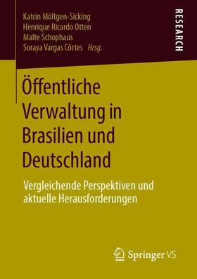 Möltgen-Sicking / Vargas Côrtes / Otten | Öffentliche Verwaltung in Brasilien und Deutschland | Buch | 978-3-658-27549-5 | sack.de