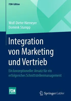 Stumpp / Hiemeyer | Integration von Marketing und Vertrieb | Buch | 978-3-658-27557-0 | www.sack.de