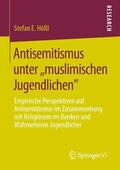 Hößl |  Antisemitismus unter ,,muslimischen Jugendlichen" | Buch |  Sack Fachmedien