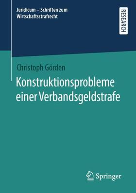 Görden | Konstruktionsprobleme einer Verbandsgeldstrafe | Buch | 978-3-658-27617-1 | sack.de