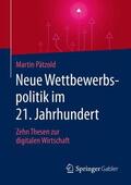 Pätzold / Wirtz |  Neue Wettbewerbspolitik im 21. Jahrhundert | Buch |  Sack Fachmedien