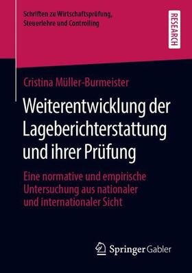 Müller-Burmeister | Weiterentwicklung der Lageberichterstattung und ihrer Prüfung | Buch | 978-3-658-27625-6 | sack.de