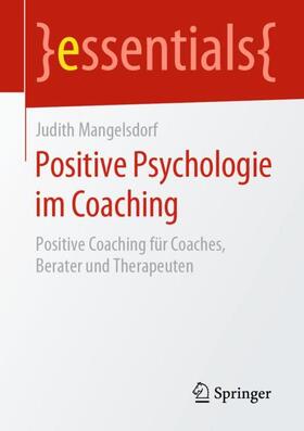 Mangelsdorf |  Positive Psychologie im Coaching | Buch |  Sack Fachmedien