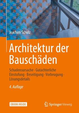 Schulz | Architektur der Bauschäden | Buch | 978-3-658-27653-9 | sack.de