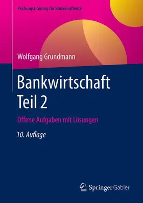 Grundmann |  Bankwirtschaft Teil 2 | Buch |  Sack Fachmedien