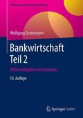 Grundmann |  Bankwirtschaft Teil 2 | Buch |  Sack Fachmedien