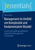Betz |  Management im Umfeld von Komplexität und fundamentalem Wandel | Buch |  Sack Fachmedien