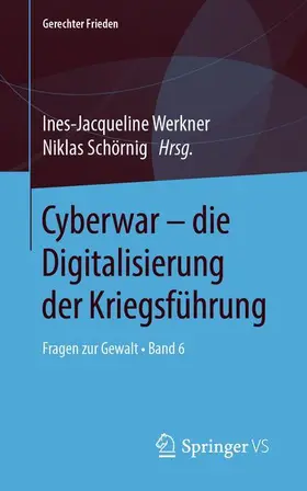Schörnig / Werkner |  Cyberwar - die Digitalisierung der Kriegsführung | Buch |  Sack Fachmedien