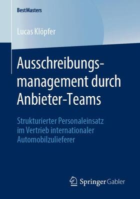 Klöpfer | Ausschreibungsmanagement durch Anbieter-Teams | Buch | 978-3-658-27724-6 | sack.de