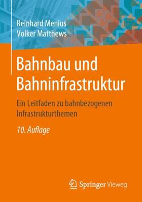 Matthews / Menius | Bahnbau und Bahninfrastruktur | Buch | 978-3-658-27732-1 | sack.de