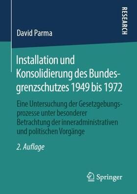 Parma |  Installation und Konsolidierung des Bundesgrenzschutzes 1949 bis 1972 | Buch |  Sack Fachmedien