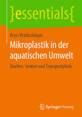 Waldschläger |  Mikroplastik in der aquatischen Umwelt | eBook | Sack Fachmedien