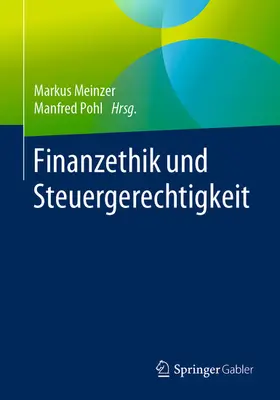 Meinzer / Pohl |  Finanzethik und Steuergerechtigkeit | eBook | Sack Fachmedien