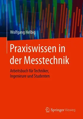 Helbig |  Praxiswissen in der Messtechnik | Buch |  Sack Fachmedien