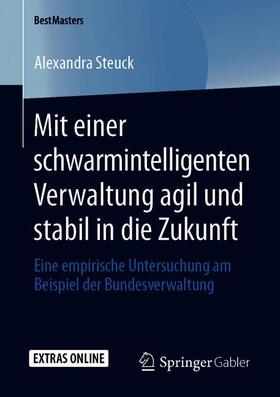 Steuck |  Mit einer schwarmintelligenten Verwaltung agil und stabil in die Zukunft | Buch |  Sack Fachmedien