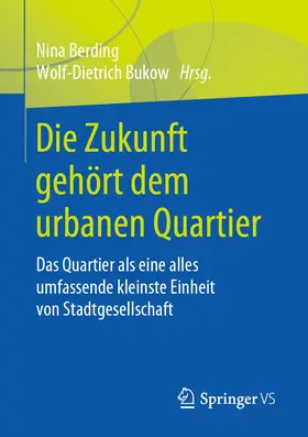Berding / Bukow |  Die Zukunft gehört dem urbanen Quartier | Buch |  Sack Fachmedien