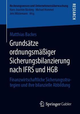 Backes | Grundsätze ordnungsmäßiger Sicherungsbilanzierung nach IFRS und HGB | Buch | 978-3-658-27871-7 | sack.de