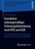 Backes |  Grundsätze ordnungsmäßiger Sicherungsbilanzierung nach IFRS und HGB | Buch |  Sack Fachmedien