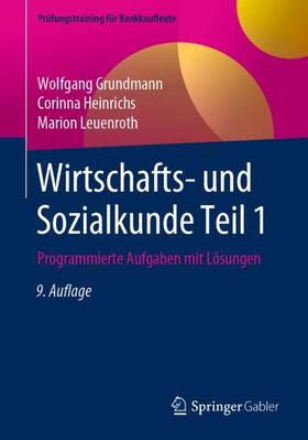 Grundmann / Heinrichs / Leuenroth | Wirtschafts- und Sozialkunde Teil 1 | Buch | 978-3-658-27873-1 | sack.de