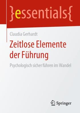 Gerhardt | Zeitlose Elemente der Führung | Buch | 978-3-658-27875-5 | sack.de