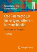 Achatzi / Vajna |  Creo Parametric 6.0 für Fortgeschrittene ¿ kurz und bündig | Buch |  Sack Fachmedien
