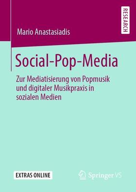 Anastasiadis | Social-Pop-Media | Buch | 978-3-658-27881-6 | sack.de
