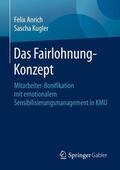 Kugler / Anrich |  Das Fairlohnung-Konzept | Buch |  Sack Fachmedien