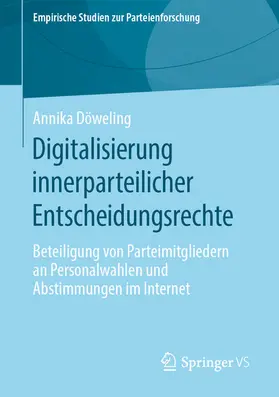 Döweling |  Digitalisierung innerparteilicher Entscheidungsrechte | eBook | Sack Fachmedien