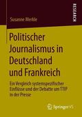 Merkle |  Politischer Journalismus in Deutschland und Frankreich | Buch |  Sack Fachmedien
