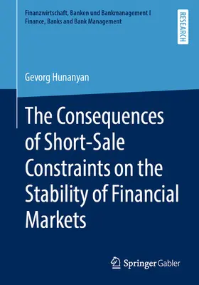 Hunanyan | The Consequences of Short-Sale Constraints on the Stability of Financial Markets | E-Book | www.sack.de