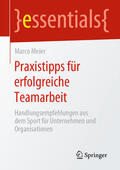 Meier |  Praxistipps für erfolgreiche Teamarbeit | eBook | Sack Fachmedien