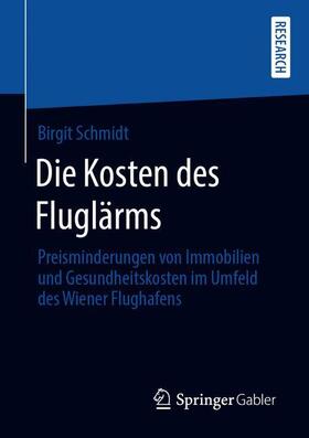 Schmidt |  Die Kosten des Fluglärms | Buch |  Sack Fachmedien