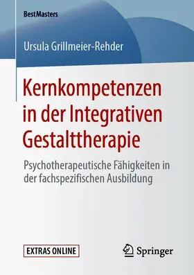 Grillmeier-Rehder | Kernkompetenzen in der Integrativen Gestalttherapie | Buch | 978-3-658-27985-1 | sack.de
