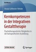 Grillmeier-Rehder |  Kernkompetenzen in der Integrativen Gestalttherapie | Buch |  Sack Fachmedien