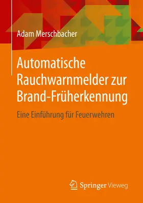 Merschbacher | Automatische Rauchwarnmelder zur Brand-Früherkennung | E-Book | www.sack.de