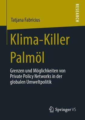 Fabricius | Klima-Killer Palmöl | Buch | 978-3-658-28011-6 | sack.de