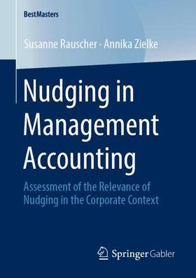 Zielke / Rauscher |  Nudging in Management Accounting | Buch |  Sack Fachmedien