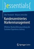 Jentschke / Theobald |  Kundenzentriertes Markenmanagement | Buch |  Sack Fachmedien