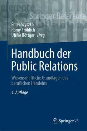 Szyszka / Fröhlich / Röttger | Handbuch der Public Relations | Medienkombination | 978-3-658-28047-5 | sack.de
