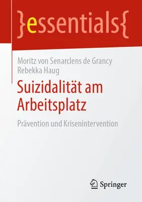 Haug / von Senarclens de Grancy |  Suizidalität am Arbeitsplatz | Buch |  Sack Fachmedien