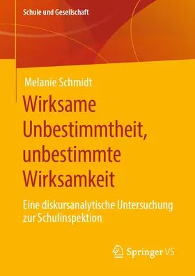 Schmidt |  Wirksame Unbestimmtheit, unbestimmte Wirksamkeit | Buch |  Sack Fachmedien